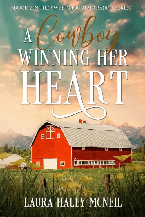 A Cowboy Winning Her Heart: Book 2